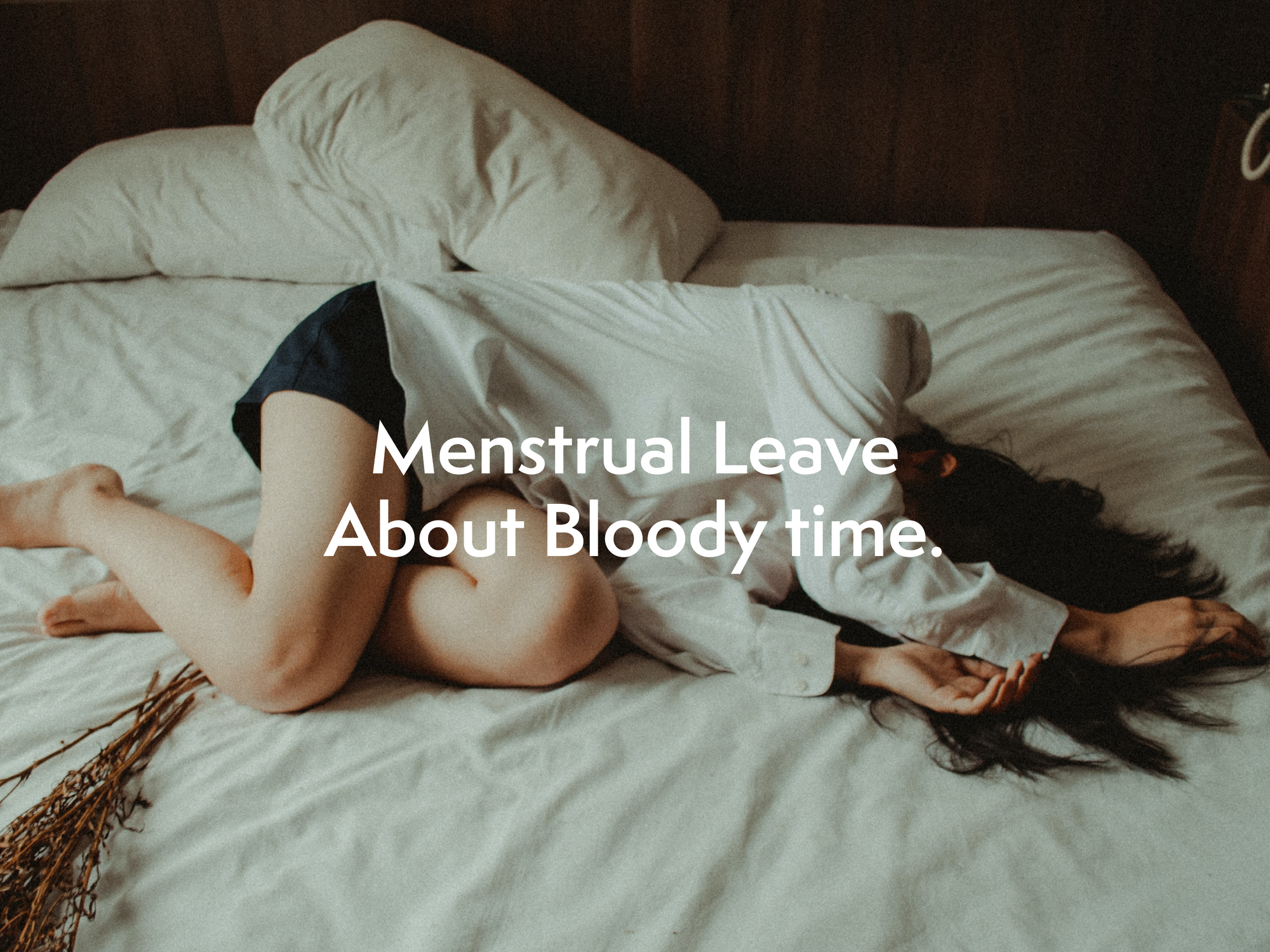Menstrual leave. About bloody time.